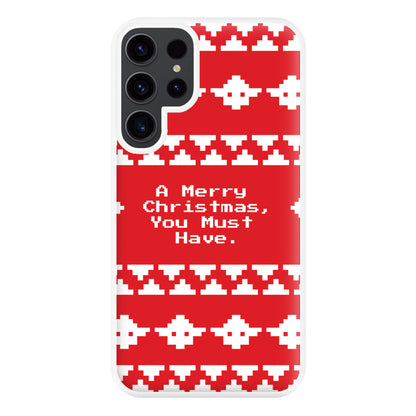 A Merry Christmas You Must Have Phone Case for Galaxy S23 Ultra