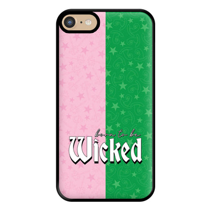 Born To Be Wicked Phone Case for iPhone 6 / 7 / 8 / SE