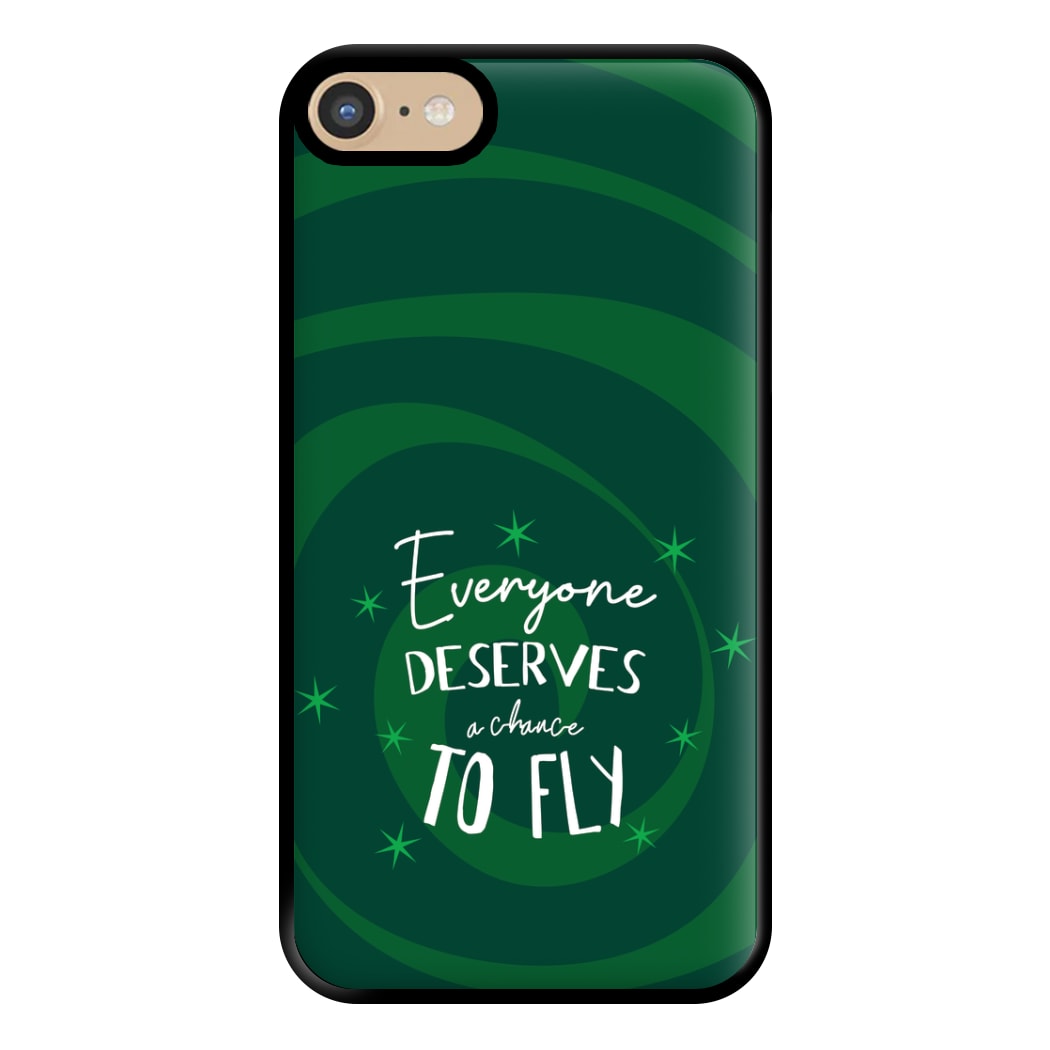 Everyone Deserves A Chance To Fly Phone Case for iPhone 6 / 7 / 8 / SE