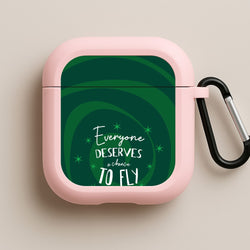 Everyone Deserves A Chance To Fly Pink AirPods Case