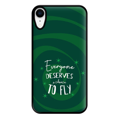 Everyone Deserves A Chance To Fly Phone Case for iPhone XR