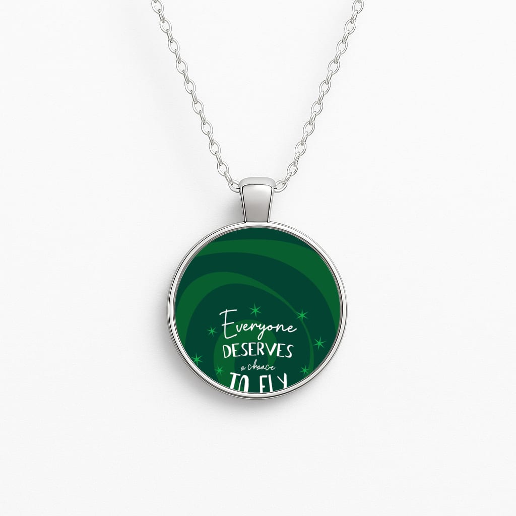 Everyone Deserves A Chance To Fly Circle Necklace