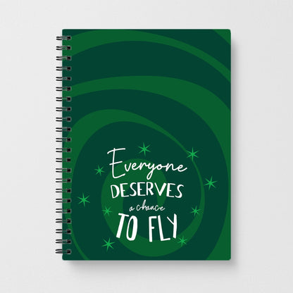Everyone Deserves A Chance To Fly Notebook
