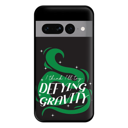 I Think I'll Try Defying Gravity Phone Case for Google Pixel 7 Pro