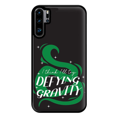 I Think I'll Try Defying Gravity Phone Case for Huawei P30 Pro