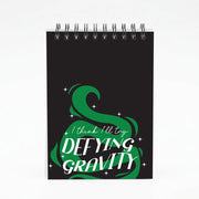 I Think I'll Try Defying Gravity Notebook 4