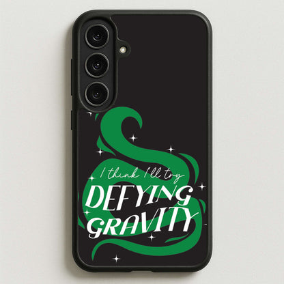 I Think I'll Try Defying Gravity Phone Case for Galaxy S25FE