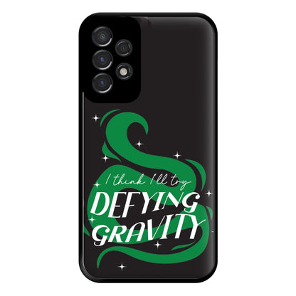 I Think I'll Try Defying Gravity Phone Case for Galaxy A53