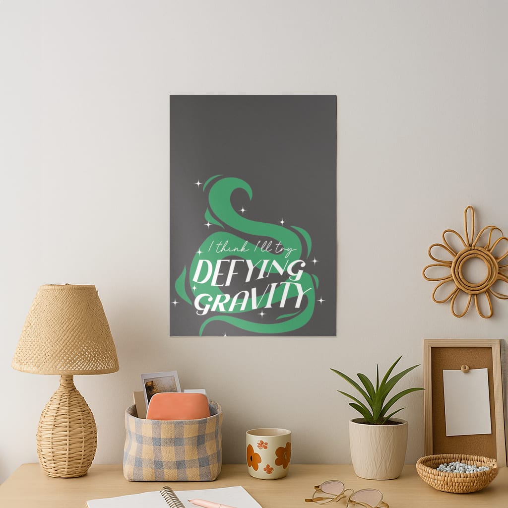 I Think I'll Try Defying Gravity Art Print