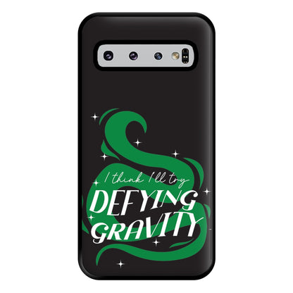 I Think I'll Try Defying Gravity Phone Case for Galaxy S10 Plus