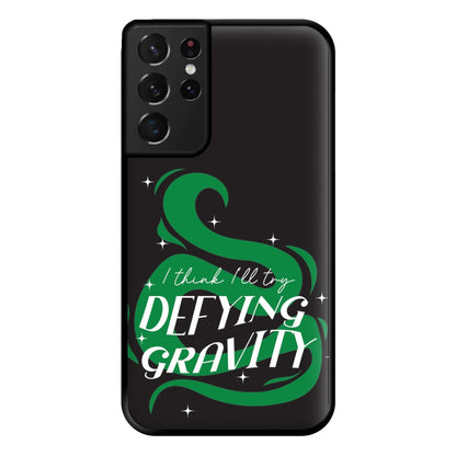 I Think I'll Try Defying Gravity Phone Case for Galaxy S21 Ultra