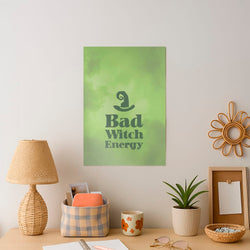 Bad Witch Energy Art Print