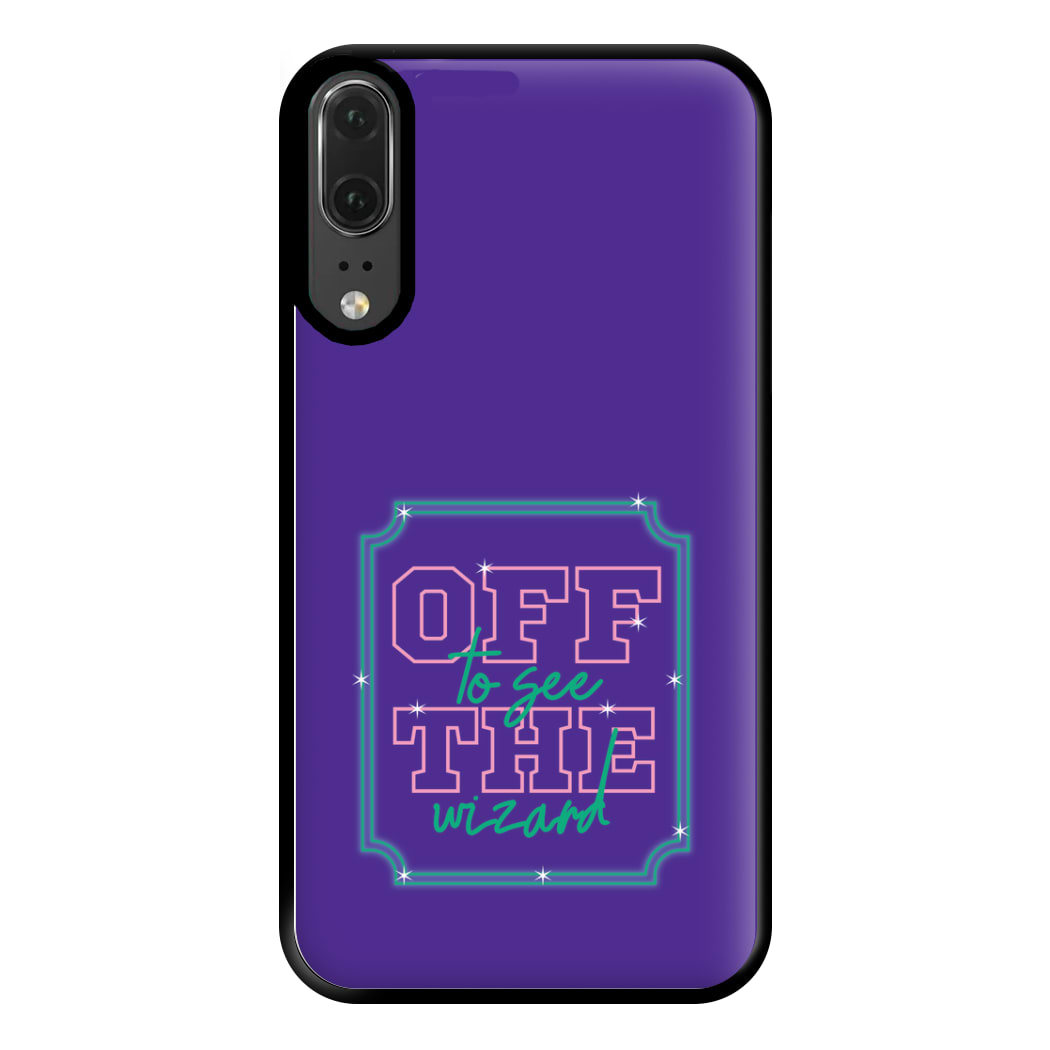 Off To See The Wizard Phone Case for Huawei P20