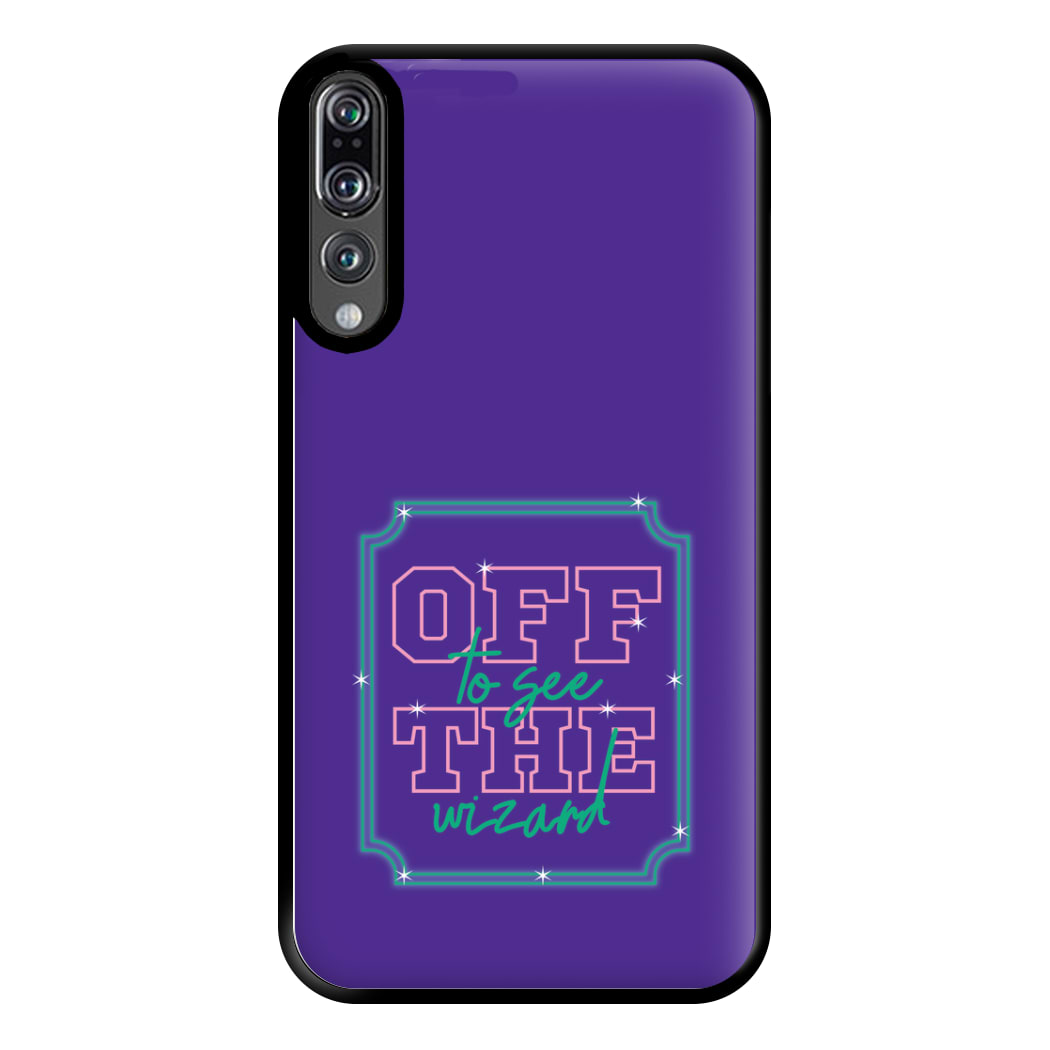 Off To See The Wizard Phone Case for Huawei P20 Pro