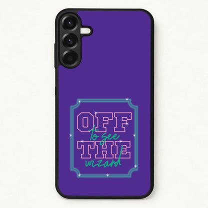 Off To See The Wizard Phone Case for Galaxy A17