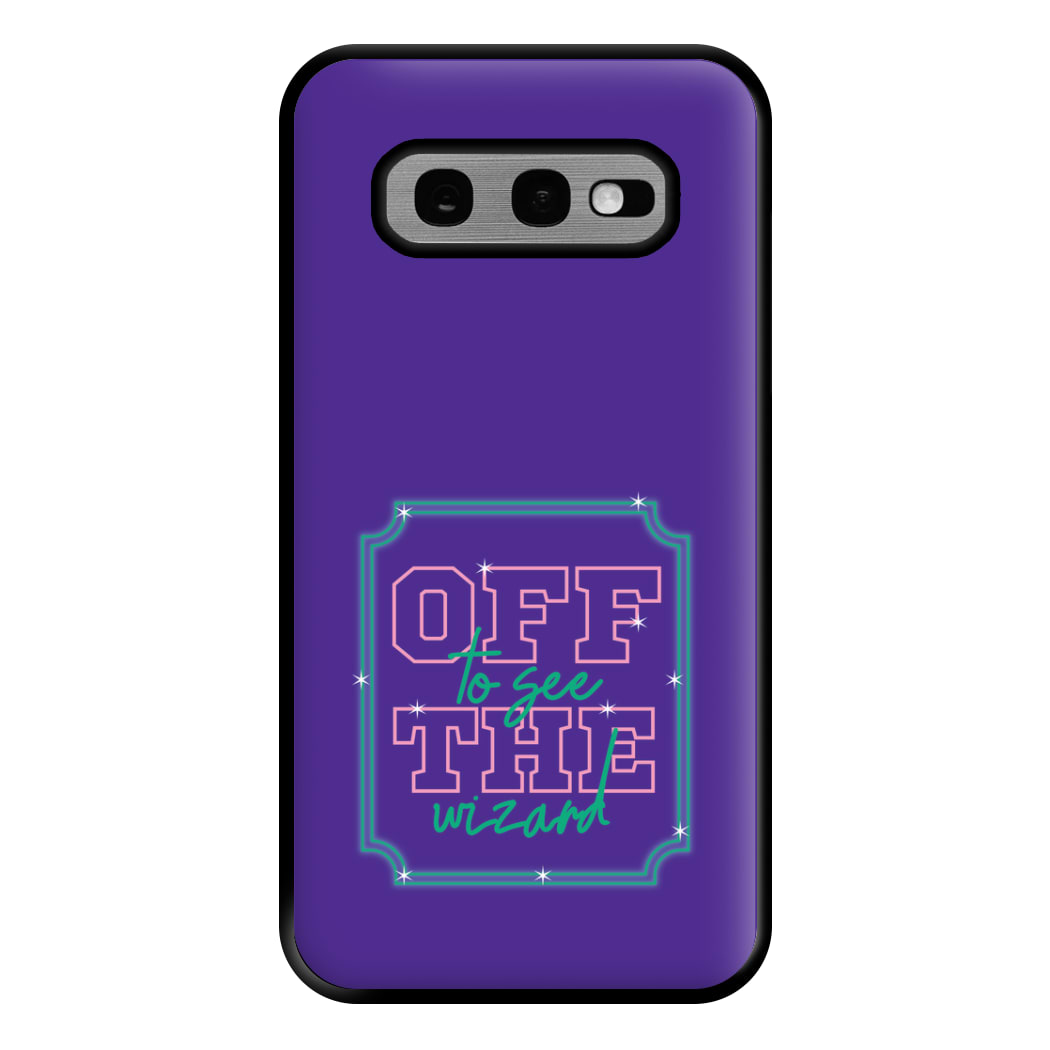 Off To See The Wizard Phone Case for Galaxy S10e