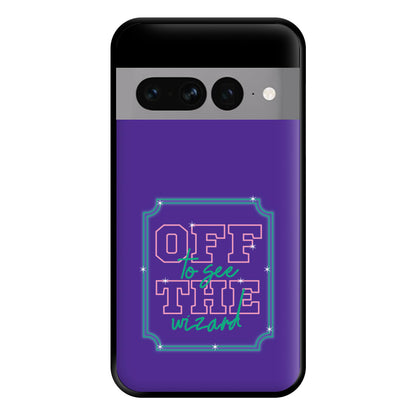 Off To See The Wizard Phone Case for Google Pixel 7 Pro