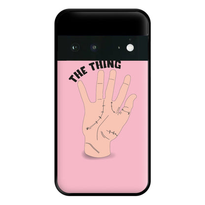 The Thing Wednesday Phone Case for Google Pixel 6a