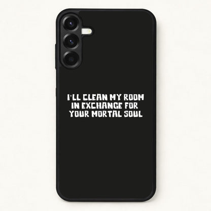 I'll Clean My Room In Exchange Wednesday Phone Case for Galaxy A57