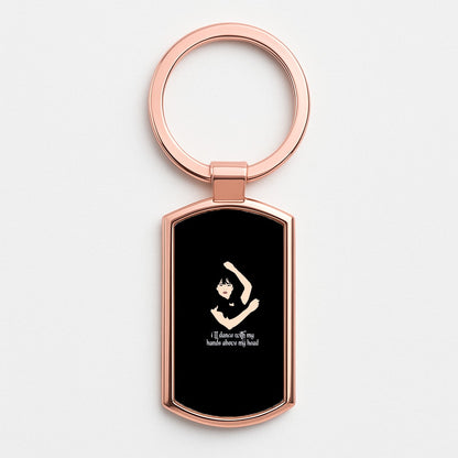 I'll Dance With My Hands Above My Head Wednesday Rose Gold Keyring