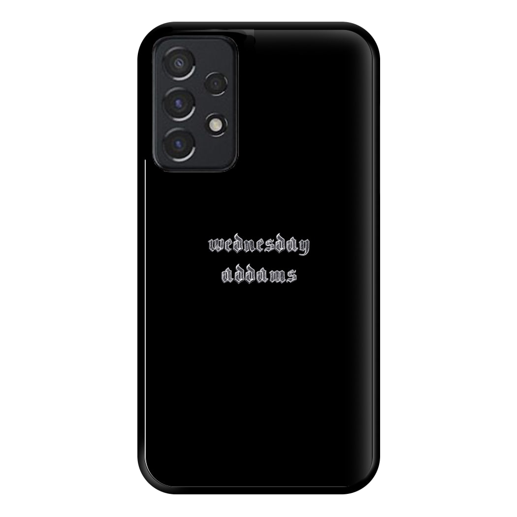 Wednesday Typogrophy Phone Case for Galaxy A52 / A52s