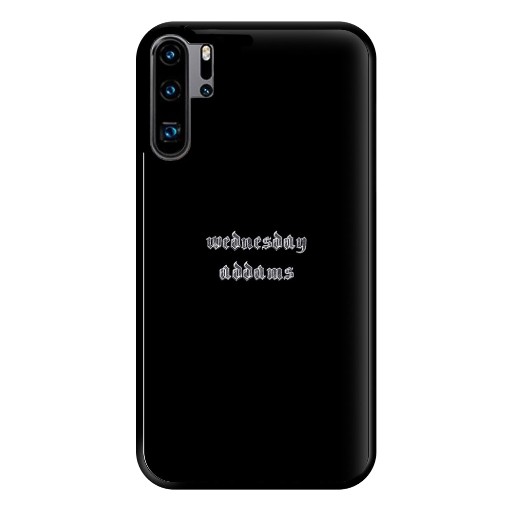 Wednesday Typogrophy Phone Case for Huawei P30 Pro