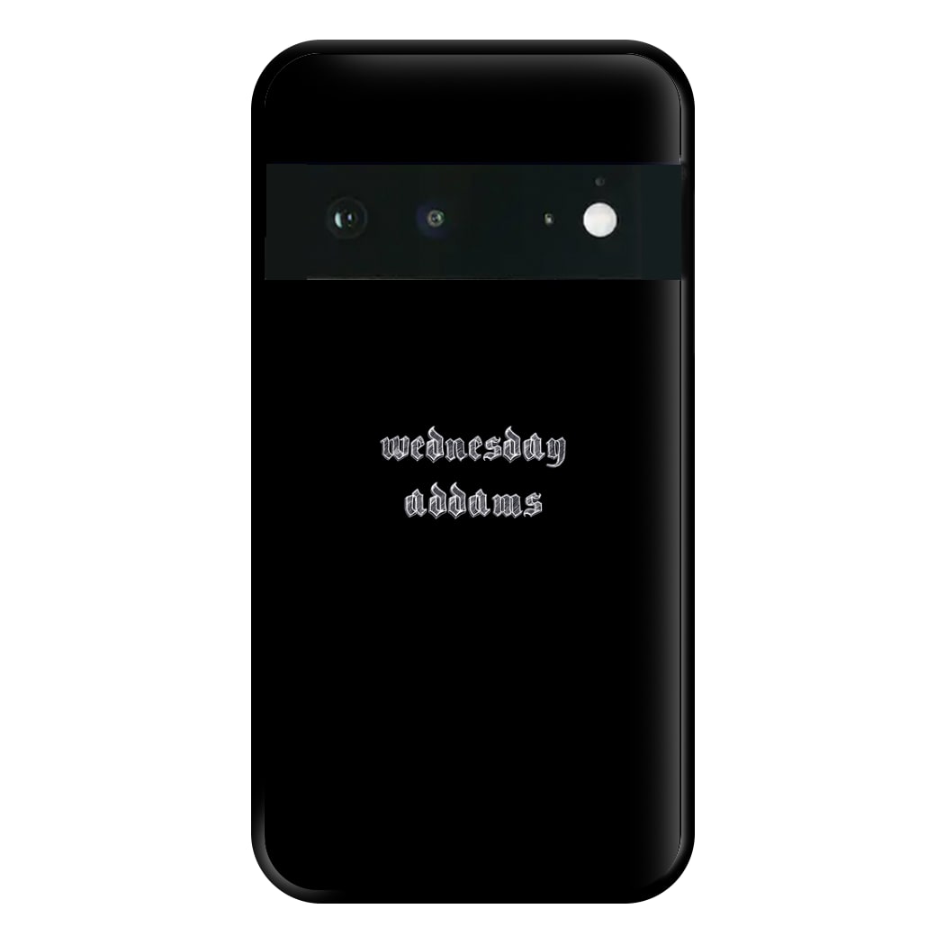 Wednesday Typogrophy Phone Case for Google Pixel 6a