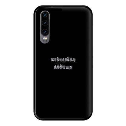 Wednesday Typogrophy Phone Case for Huawei P30