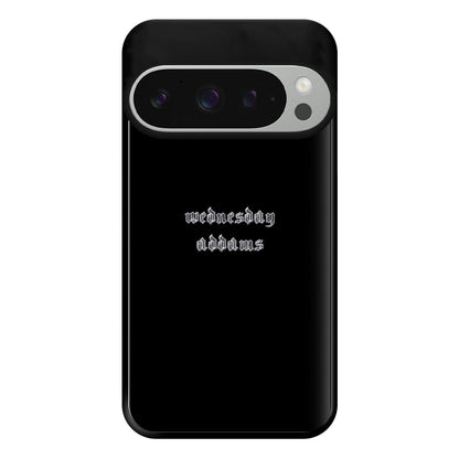 Wednesday Typogrophy Phone Case for Google Pixel 9 Pro XL