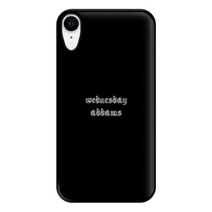 Wednesday Typogrophy Phone Case for iPhone XR