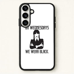 On Wednesdays We Wear Black Phone Case for Galaxy S26
