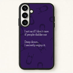 Deep Down.. I Secretly Enjoy It Phone Case for Galaxy S26