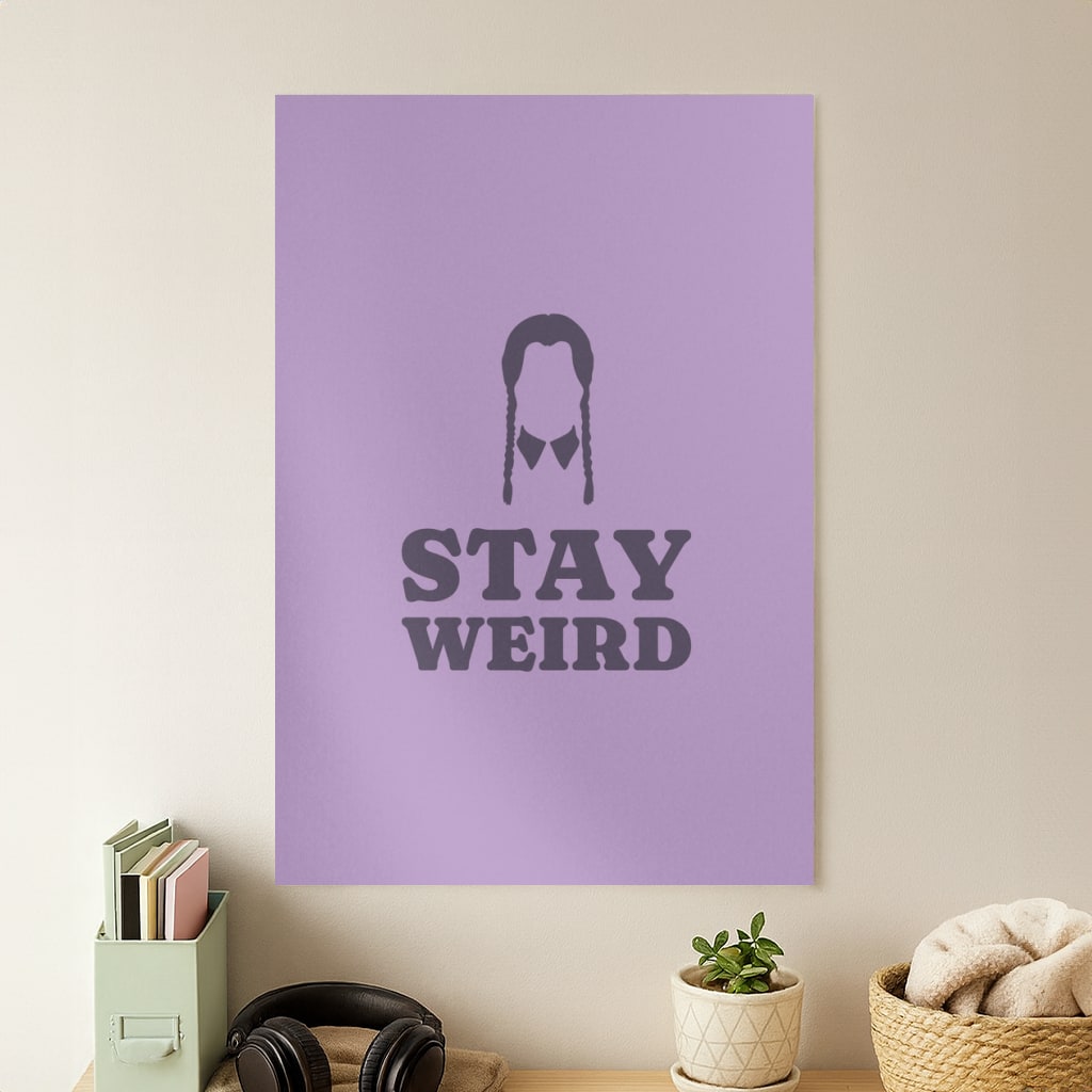 Stay Weird Purple Poster