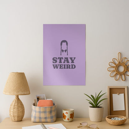 Stay Weird Purple Art Print