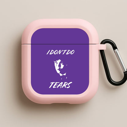 I Don't Do Tears Pink AirPods Case
