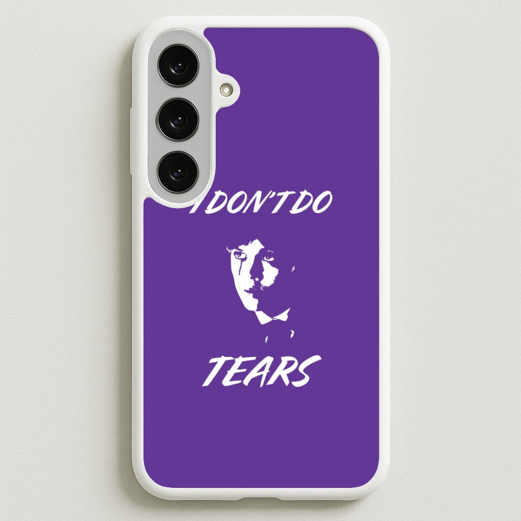 I Don't Do Tears Phone Case for Galaxy S25FE