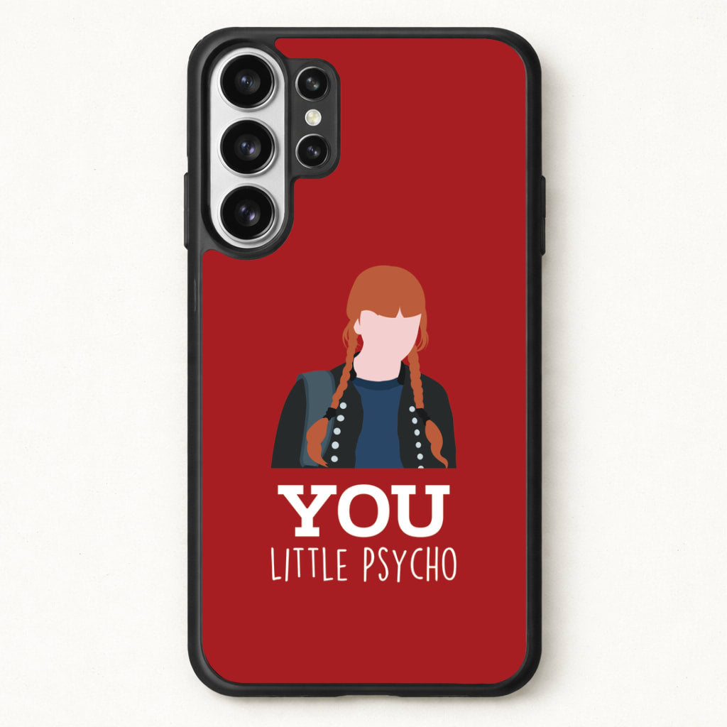 You Little Psycho Phone Case for Galaxy S26 Ultra