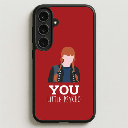 You Little Psycho Phone Case for Galaxy S25FE