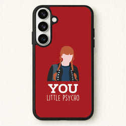 You Little Psycho Phone Case for Galaxy S26 Plus