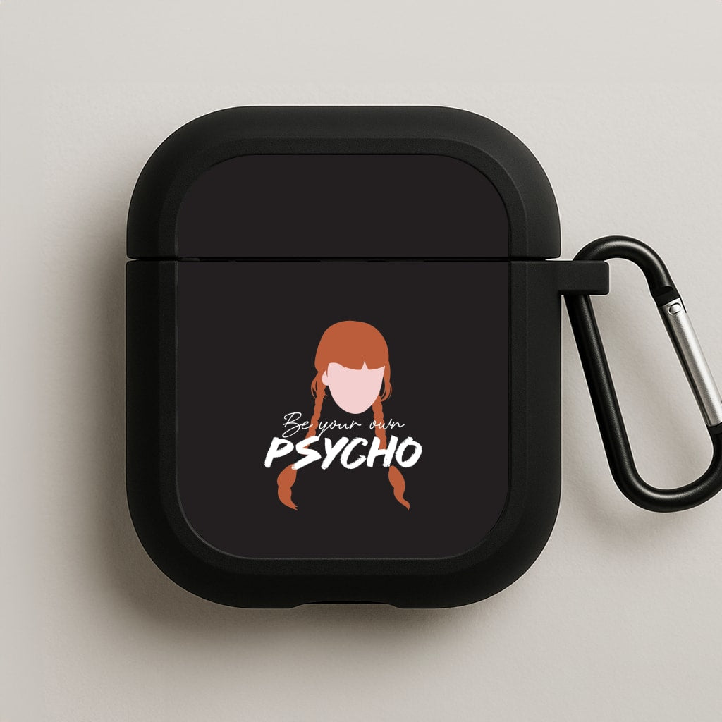 Be Your Own Psycho AirPods Case