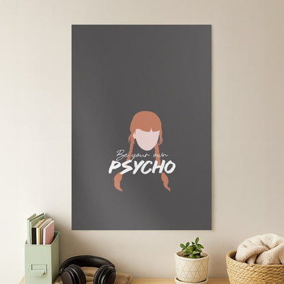 Be Your Own Psycho Poster