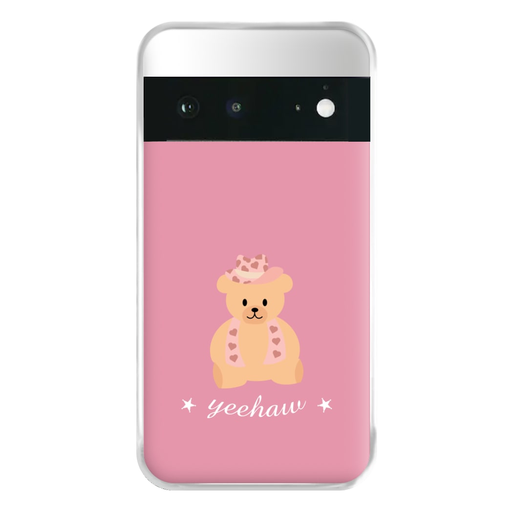 Yeehaw Teddy Bear Phone Case for Google Pixel 6a