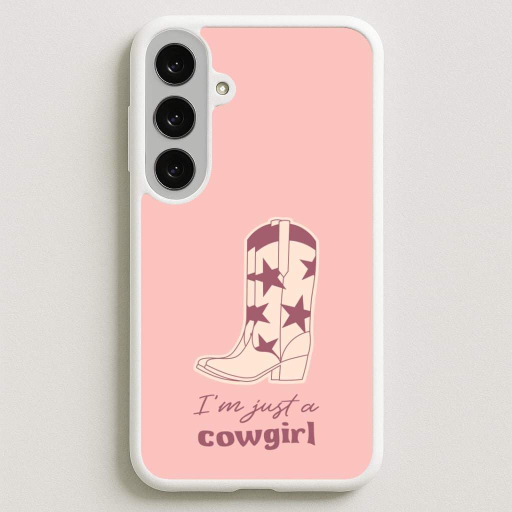 I'm Just A Cowgirl Phone Case for Galaxy S25FE