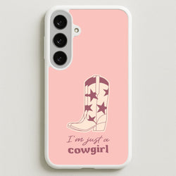 I'm Just A Cowgirl Phone Case for Galaxy S25FE