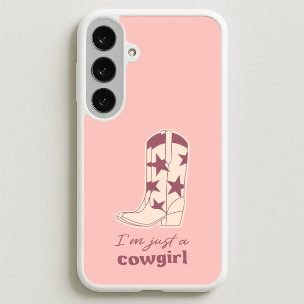 I'm Just A Cowgirl Phone Case for Galaxy S25FE