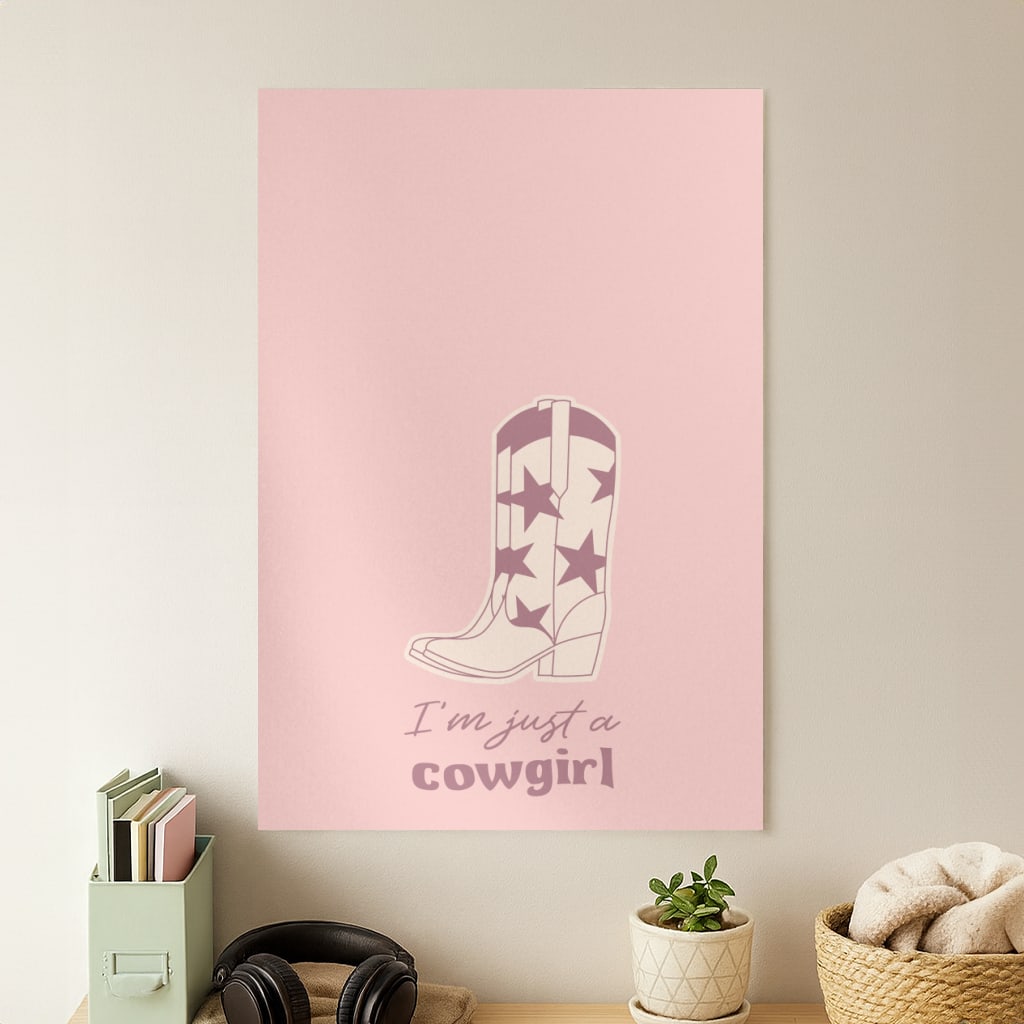 I'm Just A Cowgirl Poster