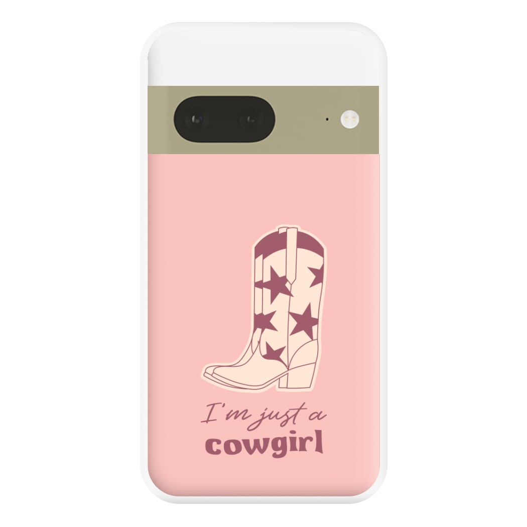 I'm Just A Cowgirl Phone Case for Google Pixel 7a