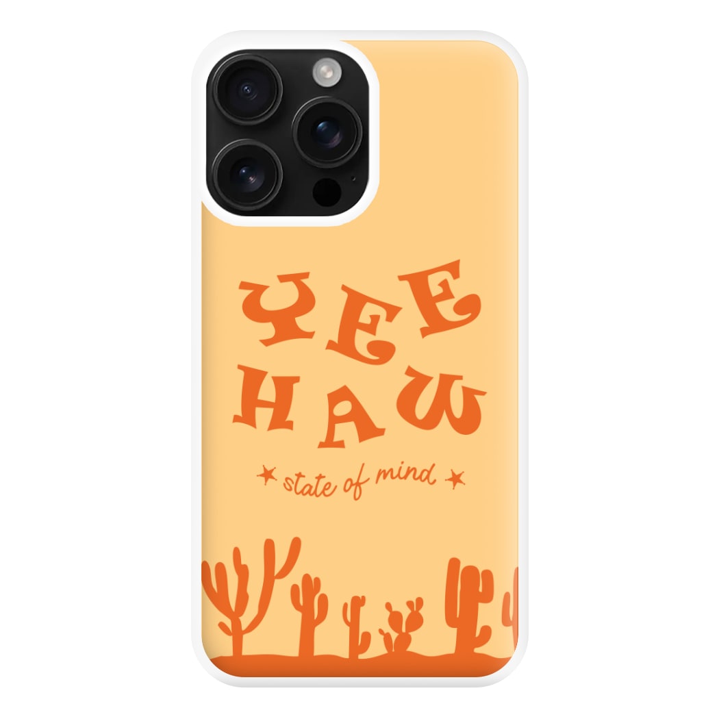 Yee-Haw State Of Mind Phone Case for iPhone 16 Pro Max
