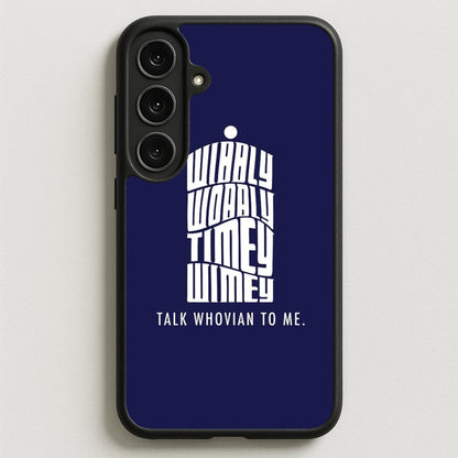 Talk Whovian To Me Phone Case for Galaxy S25FE