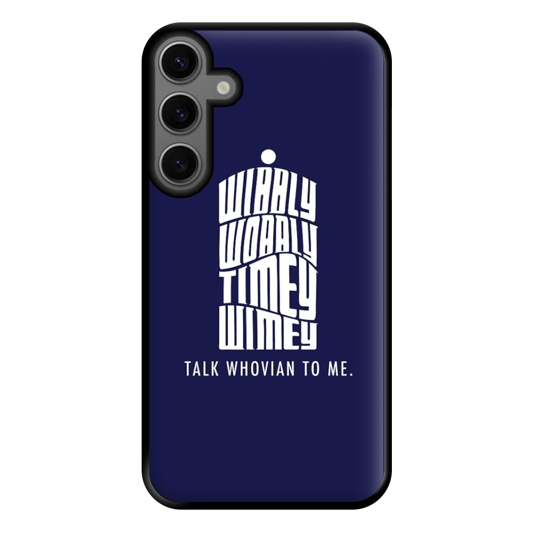 Talk Whovian To Me Phone Case for Galaxy S23FE